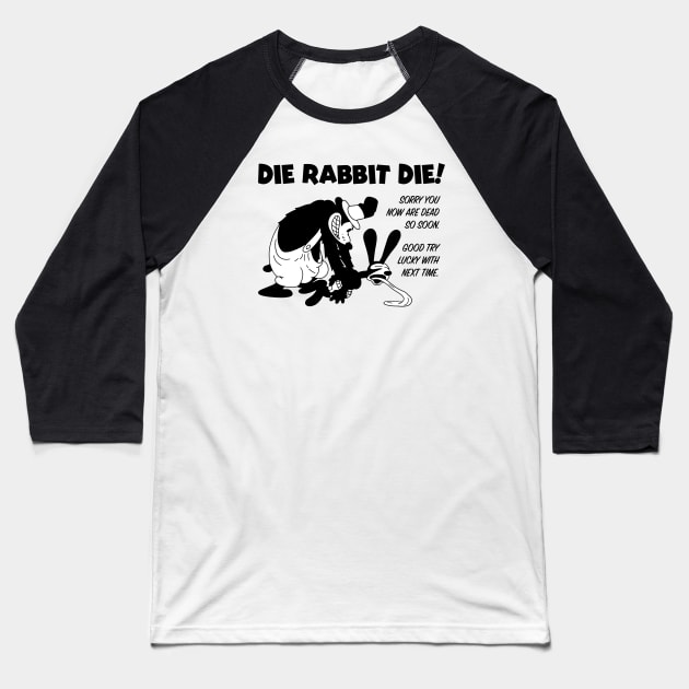 Oswald Die Rabbit Die Baseball T-Shirt by Super Secret Villain